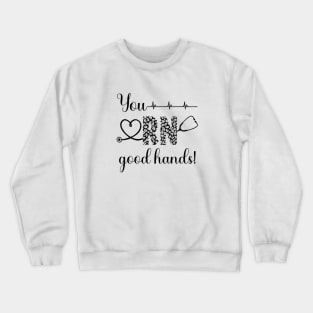 You RN Good Hands! [black with leopard print] Crewneck Sweatshirt